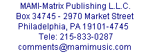 MAMI-Matrix Publishing L.L.C. - Box 34745 - 2970 Market St. - Phila, PA 19101-4745 - 215-833-0287 - E-mail: comments at mamimusic.com